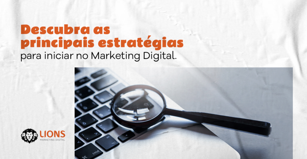 Quais São As Principais Estratégias Para Iniciar No Marketing Digital Tudo Que Você Precisa 5090